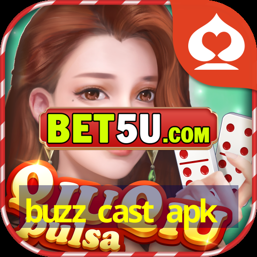 buzz cast apk